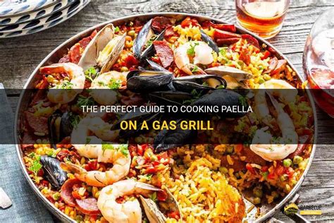 how to cook paella on a gas grill